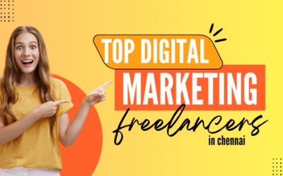 Top 10 Digital Marketing Freelancers in Chennai (2025 Edition)