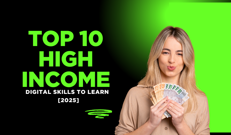 Top 10 High Income Digital Skills to Learn [2025]