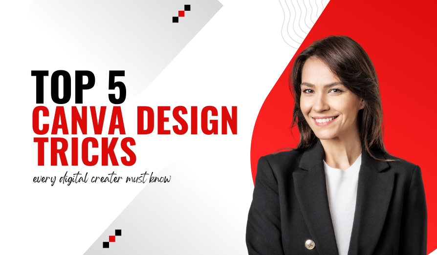 Top 5 Canva Design Tricks Every Digital Creator Must Know